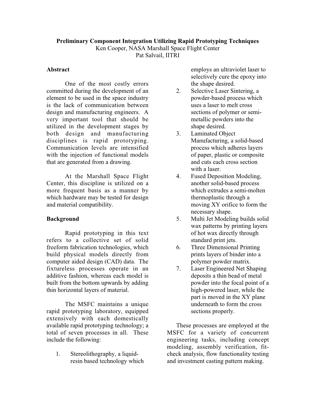 Preliminary Component Integration Utilizing Rapid Prototyping Techniques Ken Cooper, NASA Marshall Space Flight Center Pat Salvail, IITRI