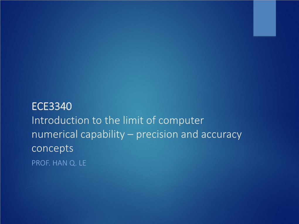 ECE3340 Introduction to the Limit of Computer Numerical Capability – Precision and Accuracy Concepts PROF