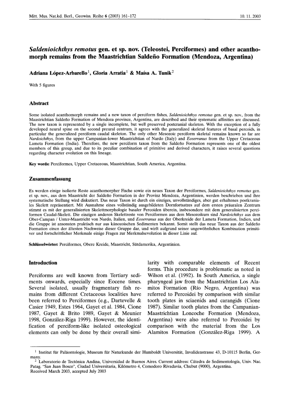 Saldenioichthys Remotus Gen. Et Sp. Nov. (Teleostei, Perciformes) and Other Acantho- Morph Remains from the Maastrichtian Saldeiio Formation (Mendoza, Argentina)