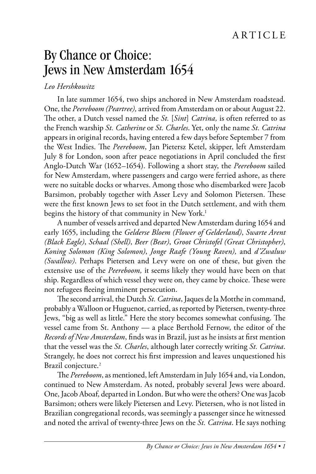 Jews in New Amsterdam 1654 Leo Hershkowitz in Late Summer 1654, Two Ships Anchored in New Amsterdam Roadstead