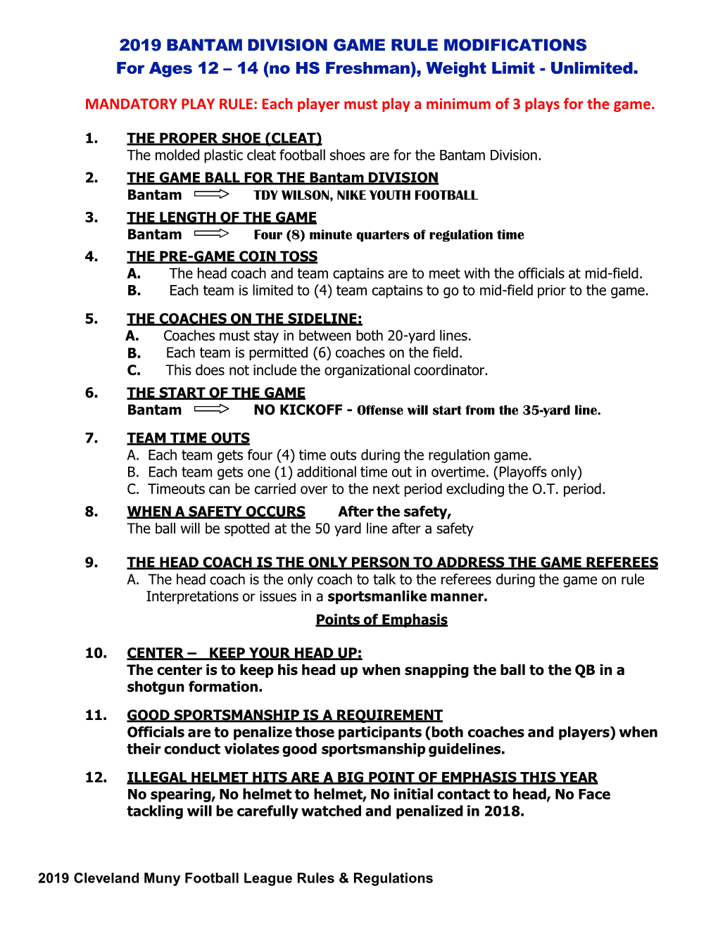 2019 BANTAM DIVISION GAME RULE MODIFICATIONS for Ages 12 – 14 (No HS Freshman), Weight Limit - Unlimited