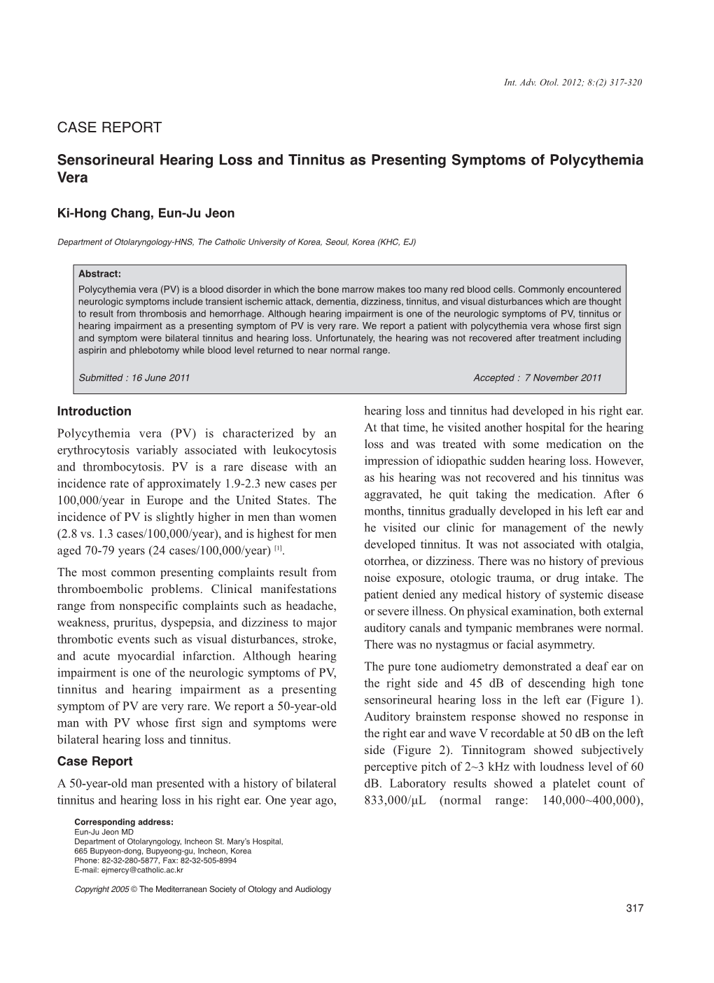 CASE REPORT Sensorineural Hearing Loss and Tinnitus As Presenting Symptoms of Polycythemia Vera