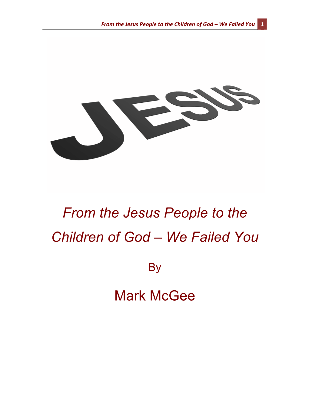 From the Jesus People to the Children of God – We Failed You 1