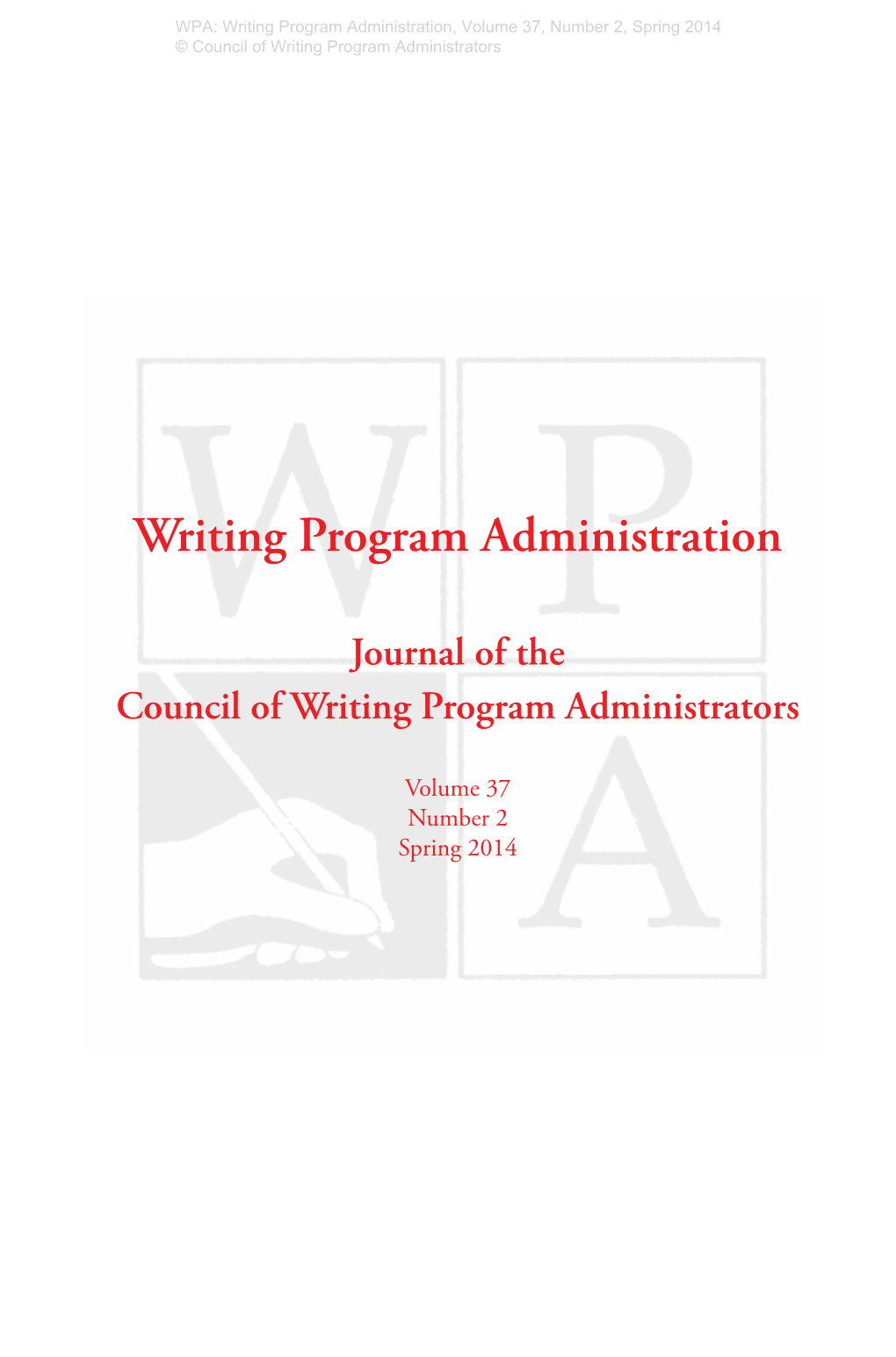 WPA: Writing Program Administration 37.2 (Spring 2014)