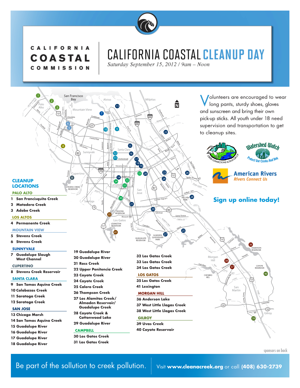 Be Part of the Sollution to Creek Pollution. Visit Or Call (408) 630-2739 PRESENTED BY: Creek Connections Action Group DONORS