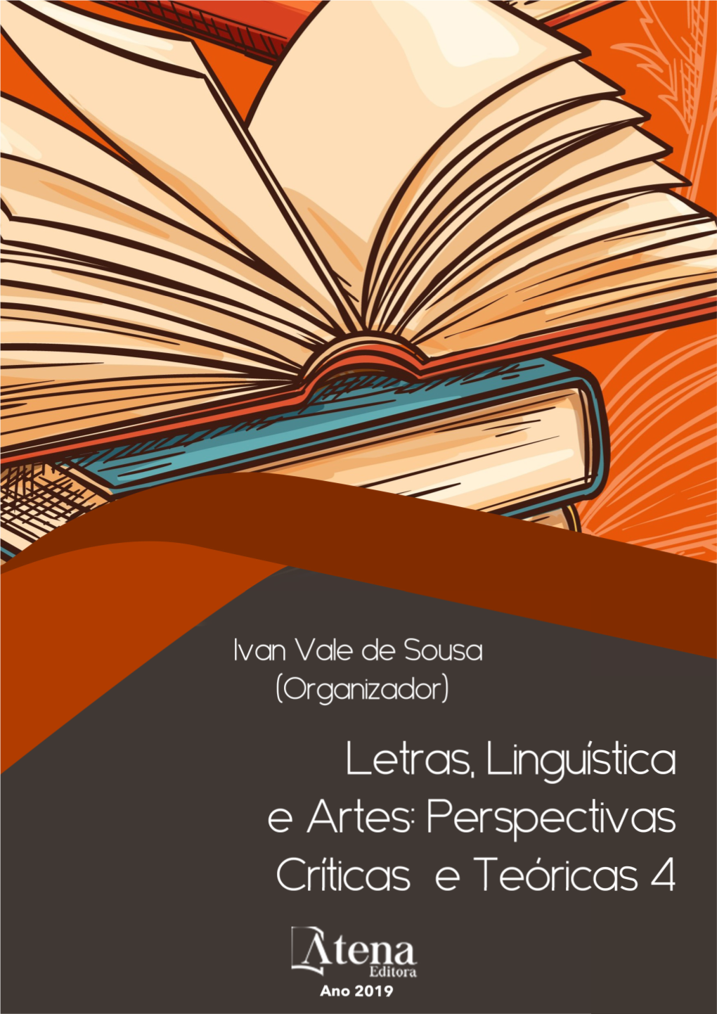 Letras, Linguística E Artes: Perspectivas Críticas E Teóricas 4