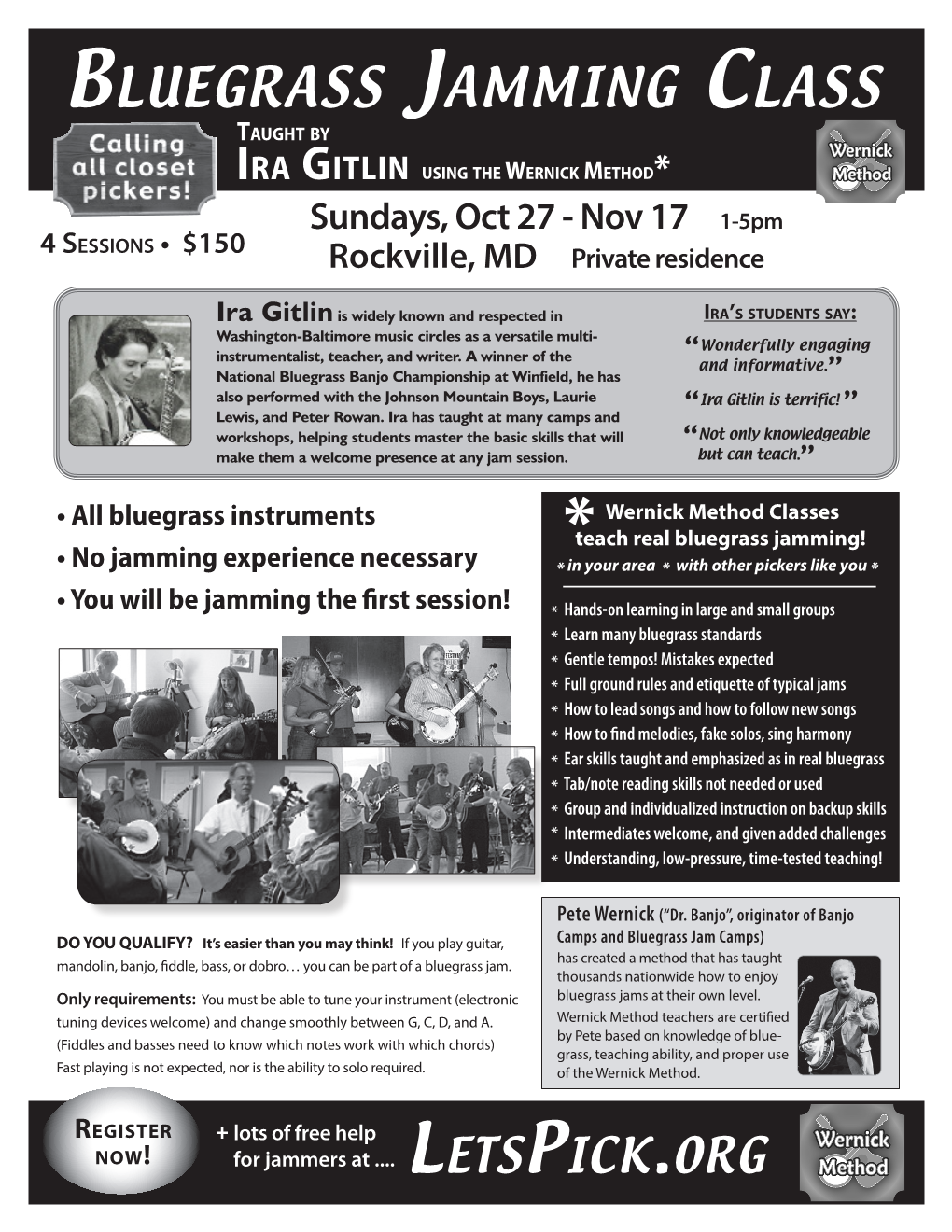 Bluegrass Jamming Class Taught by Ira Gitlin Using the Wernick Method* Sundays, Oct 27 - Nov 17 1-5Pm 4 Sessions • $150 Rockville, MD Private Residence