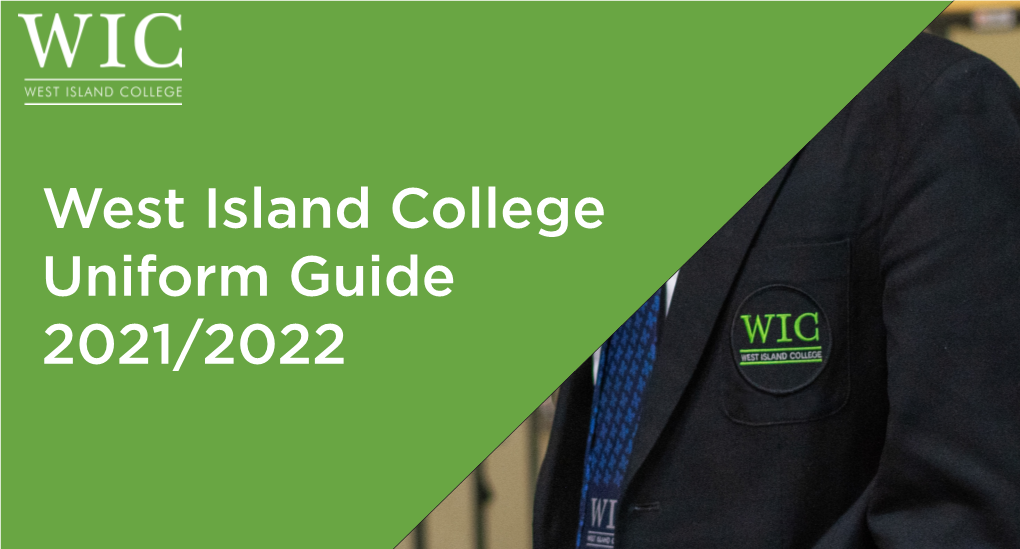 West Island College Uniform Guide 2021/2022 Table of Contents