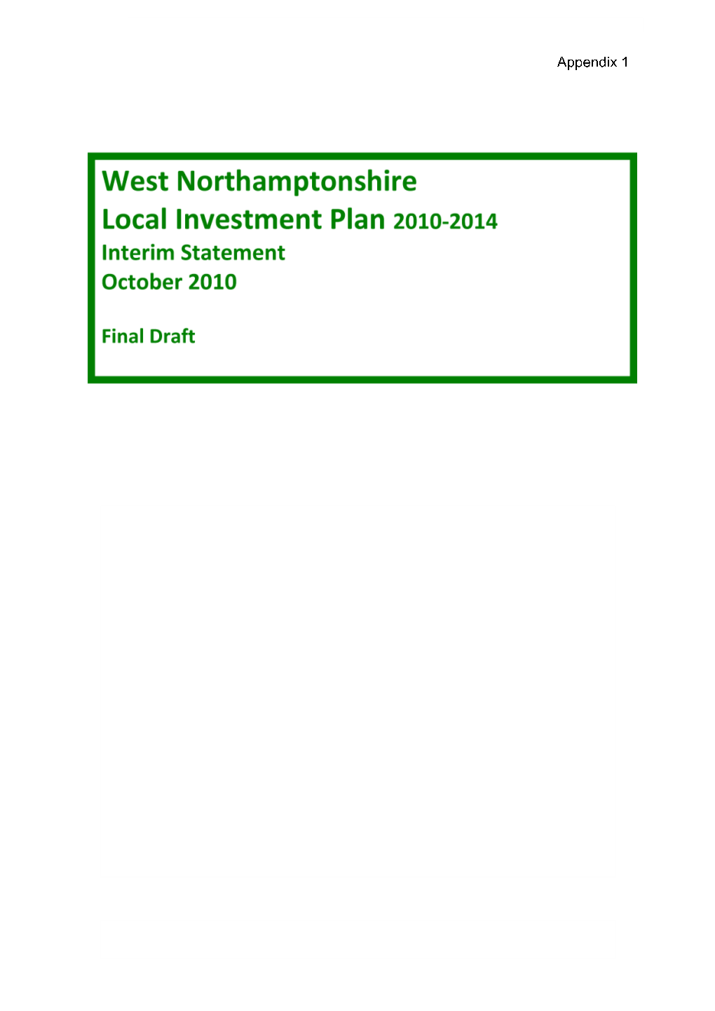 West Northamptonshire 7 Challenges and Opportunities 10 5 Strategic Framework 14 6