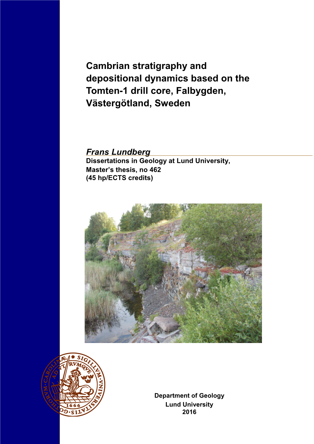 Cambrian Stratigraphy and Depositional Dynamics Based on the Tomten-1 Drill Core, Falbygden, Västergötland, Sweden