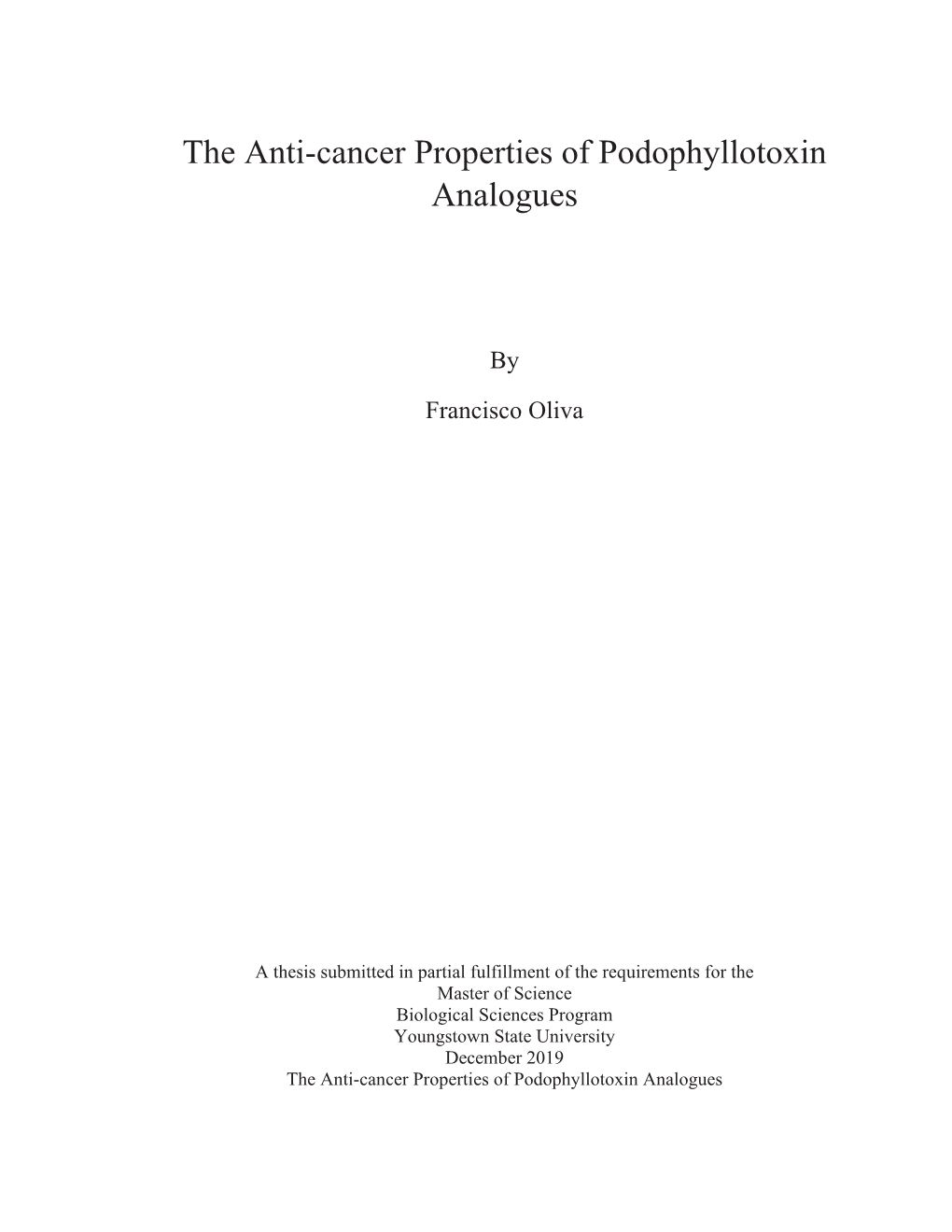 The Anti-Cancer Properties of Podophyllotoxin Analogues