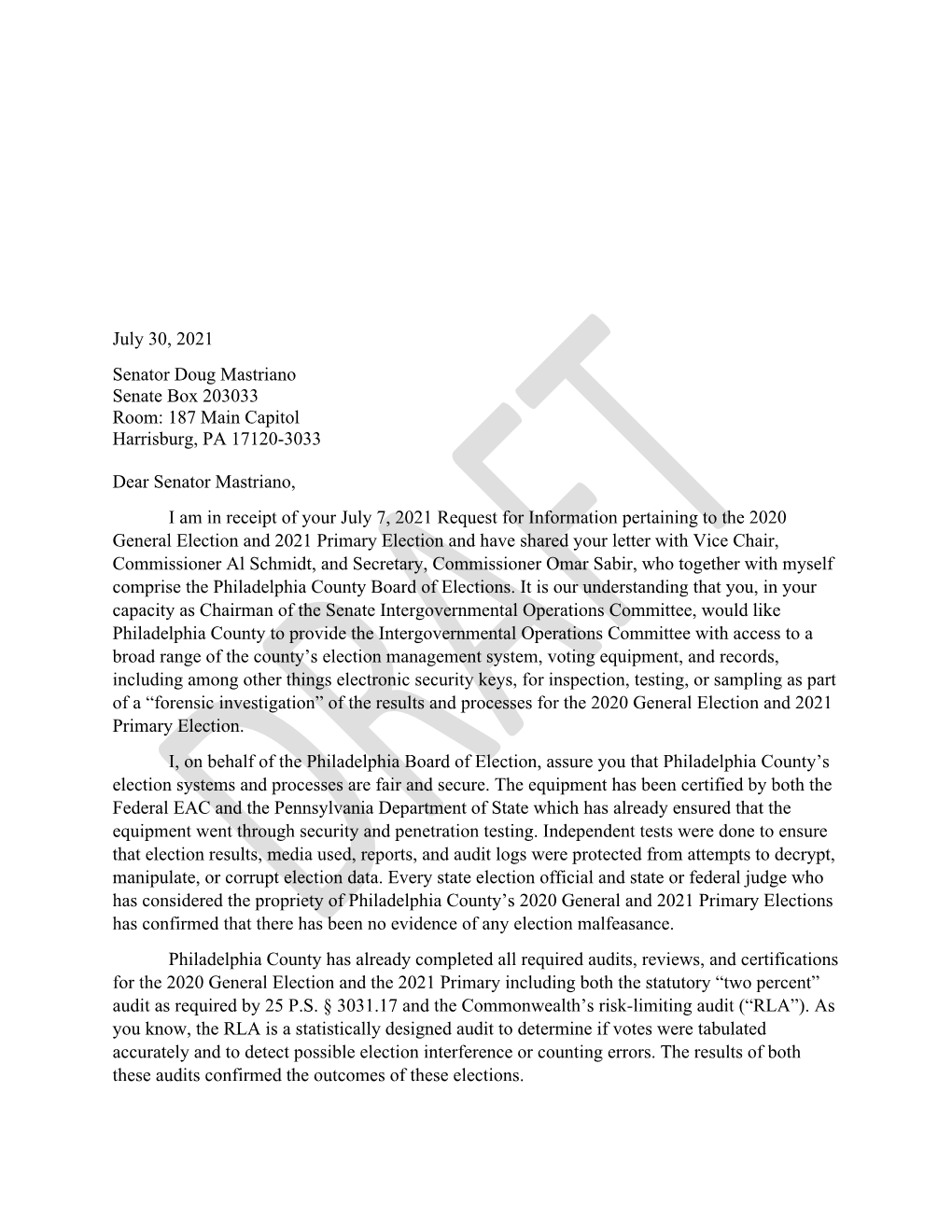 July 30, 2021 Senator Doug Mastriano Senate Box 203033 Room: 187 Main Capitol Harrisburg, PA 17120-3033