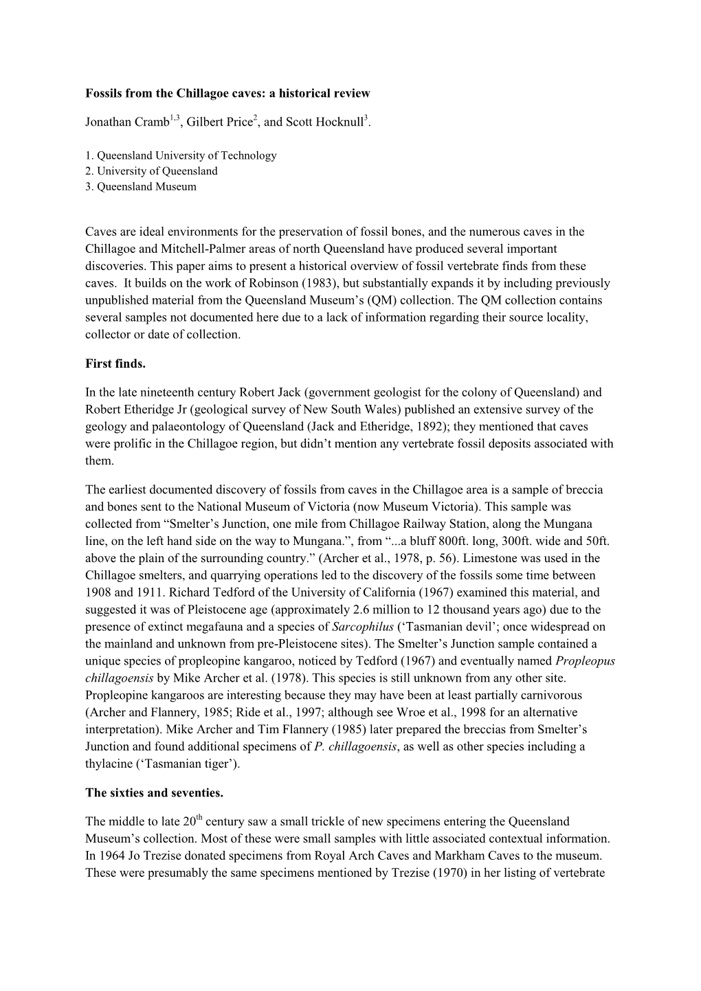 Fossils from the Chillagoe Caves: a Historical Review Jonathan Cramb1,3, Gilbert Price2, and Scott Hocknull3. Caves Are Ideal E