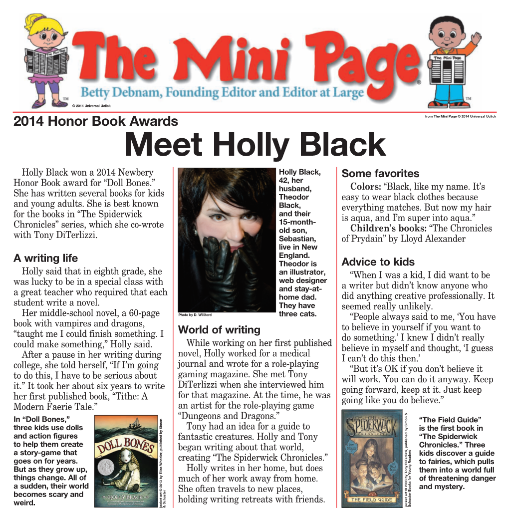 Meet Holly Black Holly Black Won a 2014 Newbery Holly Black, Some Favorites Honor Book Award for “Doll Bones.” 42, Her Husband, Colors: “Black, Like My Name