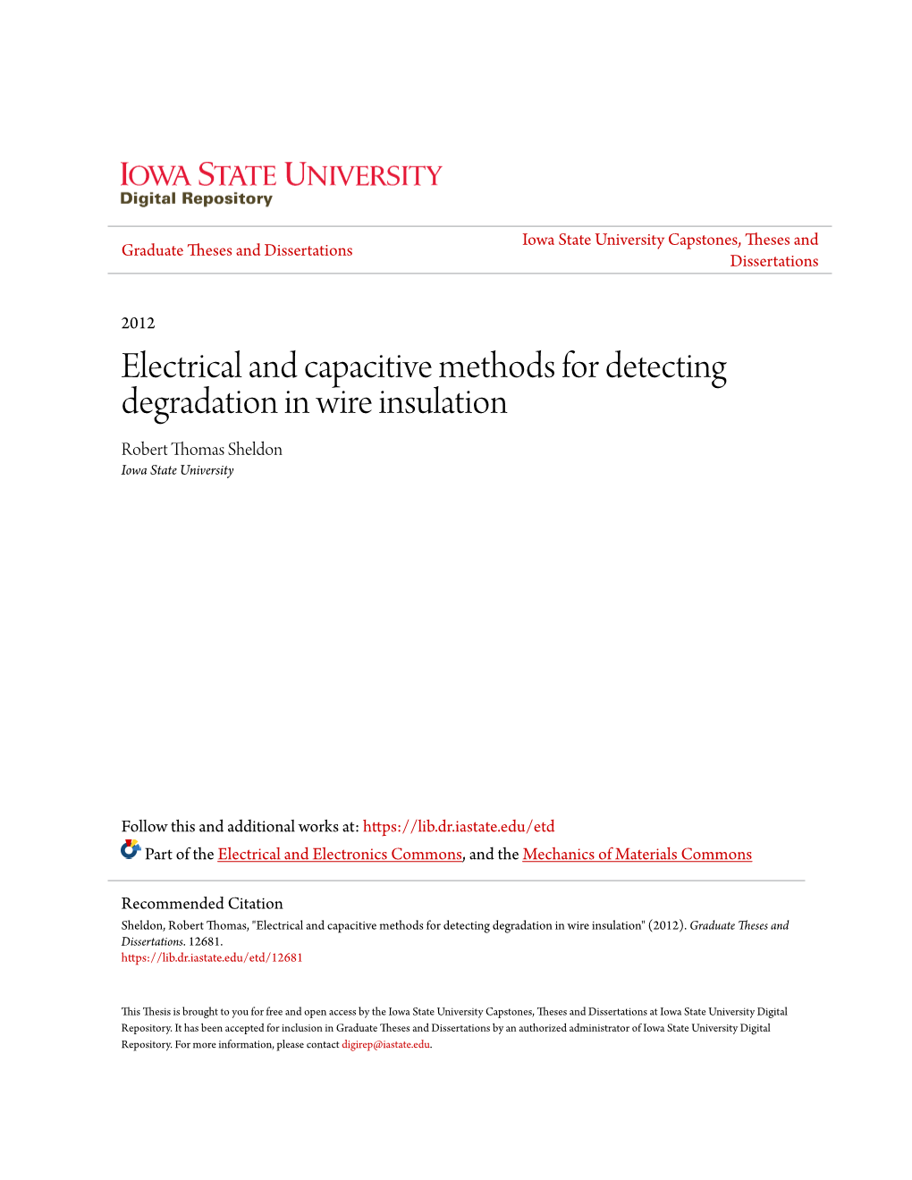 Electrical and Capacitive Methods for Detecting Degradation in Wire Insulation Robert Thomas Sheldon Iowa State University