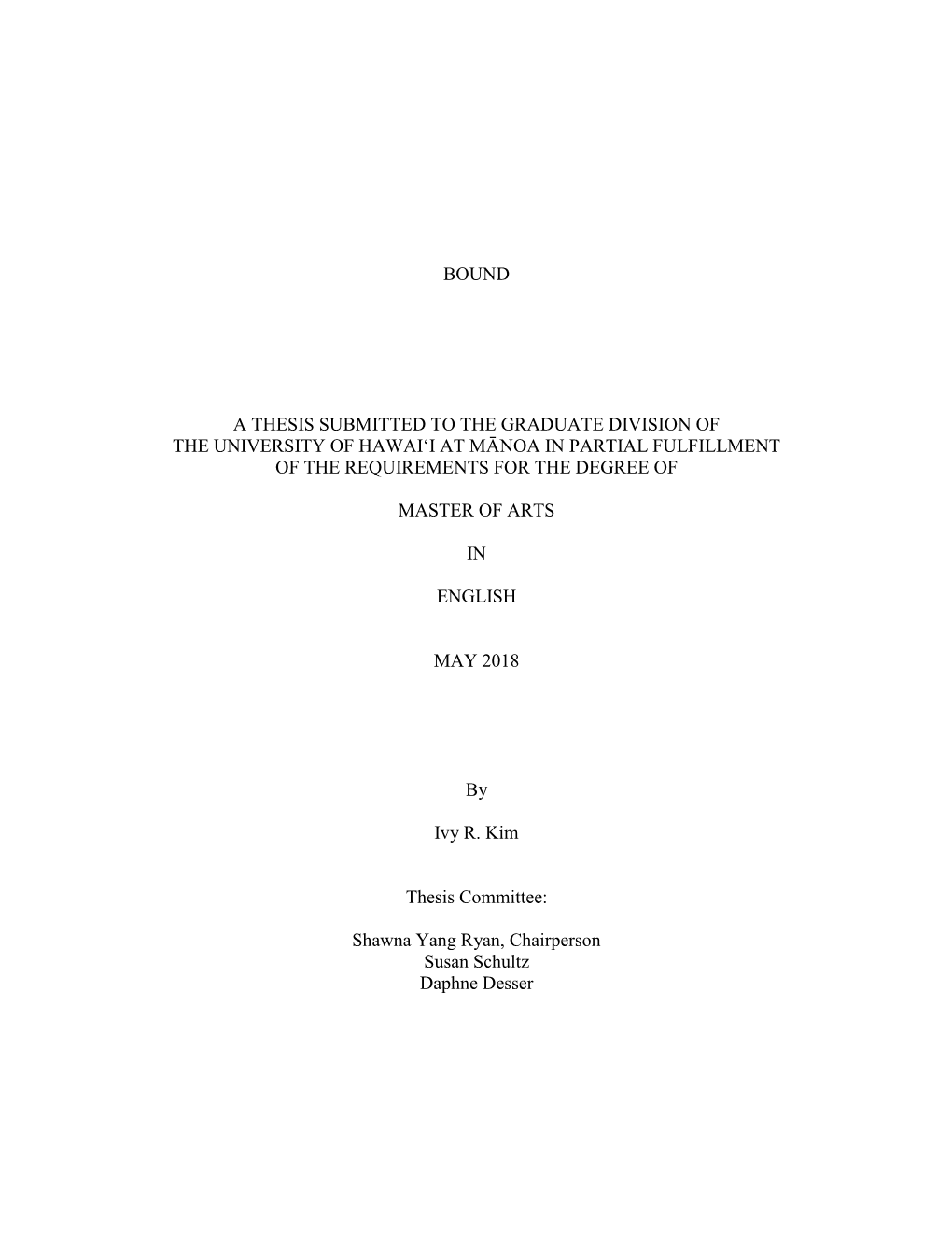 Bound a Thesis Submitted to the Graduate Division of The