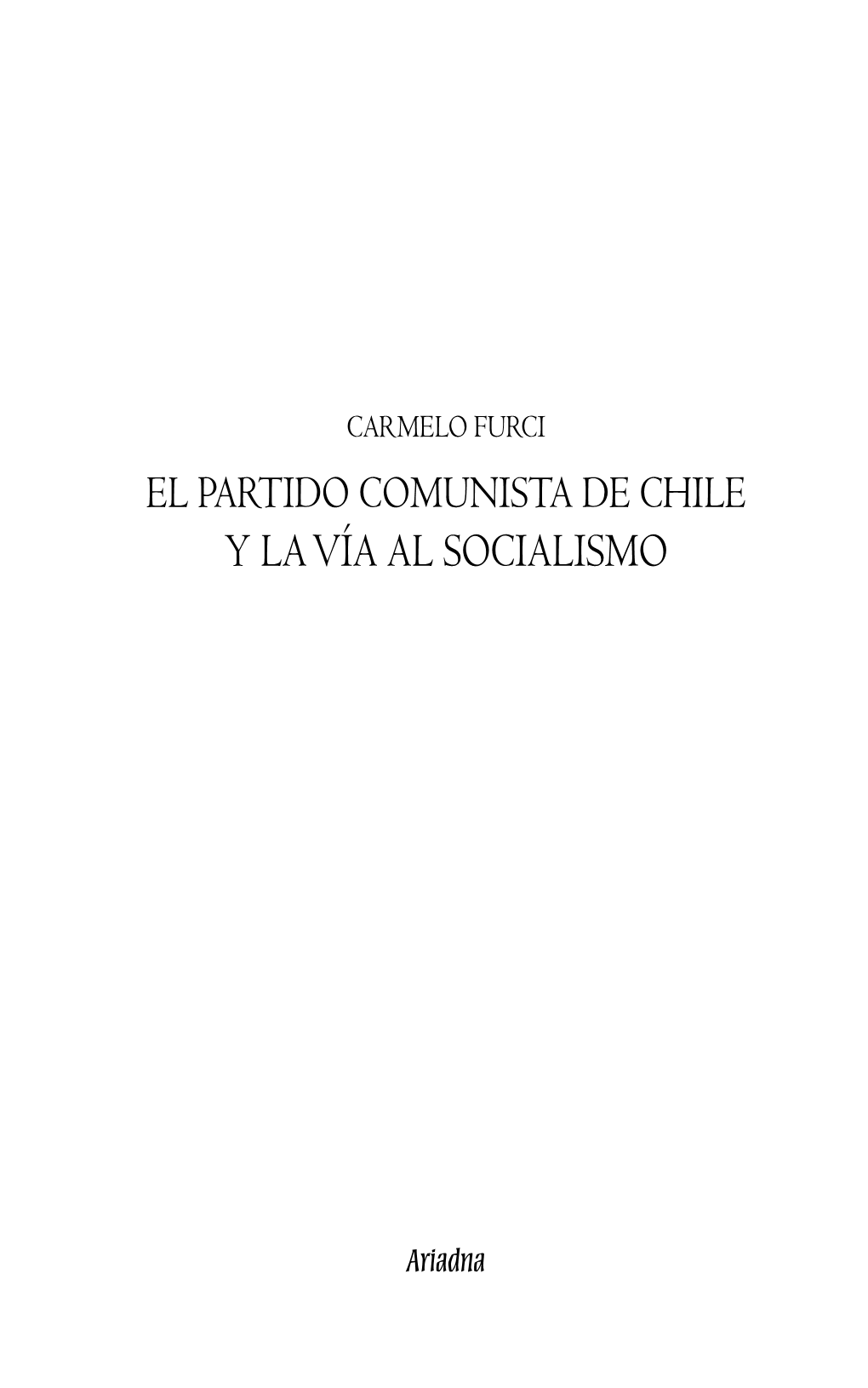 El Partido Comunista De Chile Y La Vía Al Socialismo