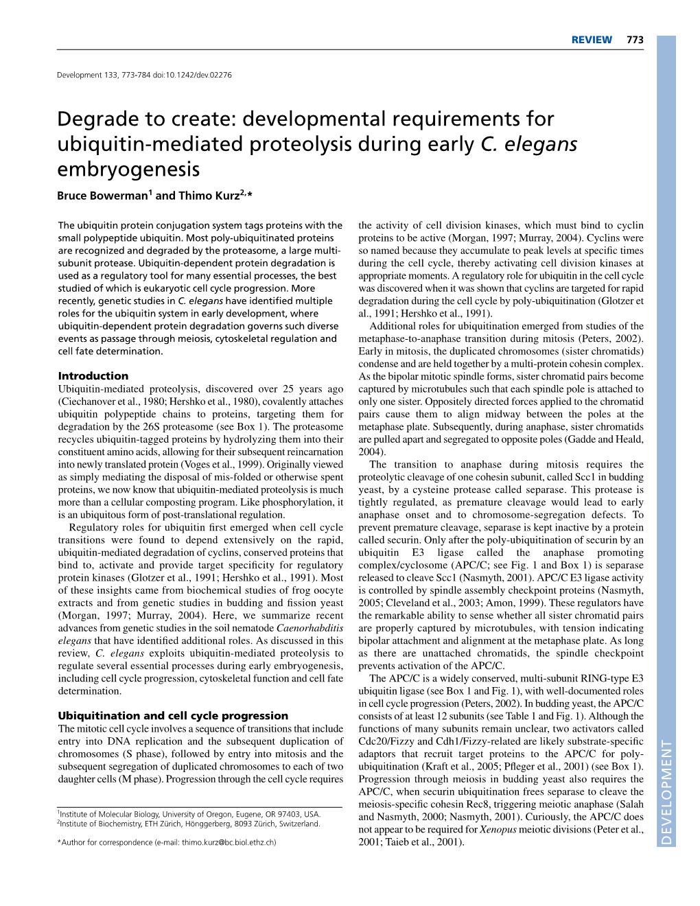 Developmental Requirements for Ubiquitin-Mediated Proteolysis