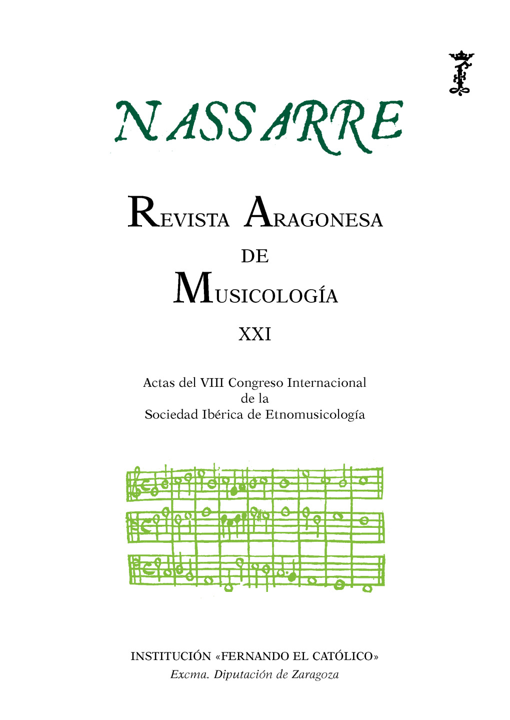 Nassarre. Revista Aragonesa De Musicología, Publicación En La Que Ha Edi- Tado Relevantes Artículos