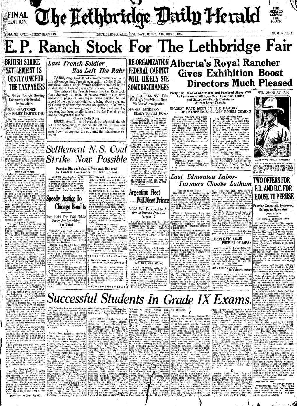 Lethbridge Fair BRITISH STRIKE Last French Soldier RE-ORGANIZATION Albertal's Royal Rancher SETTLEMENT IS Ffas Left the Ruhr FEDERAL CABINET PARIS, Aug