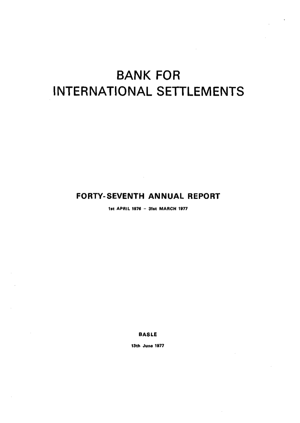 47Th Annual Report of the Bank for International Settlements