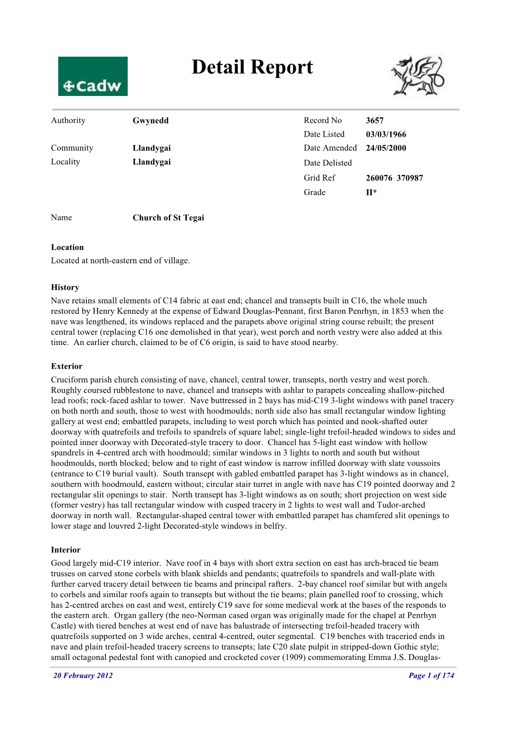 Llandygai Date Amended 24/05/2000 Locality Llandygai Date Delisted Grid Ref 260076 370987 Grade II*