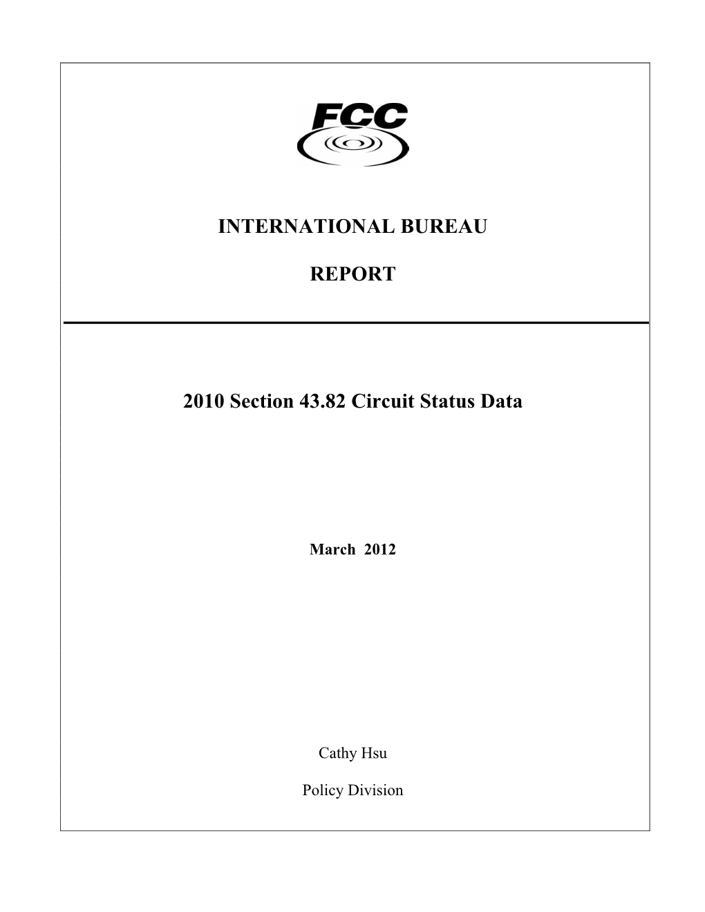 INTERNATIONAL BUREAU REPORT 2010 Section 43.82 Circuit Status