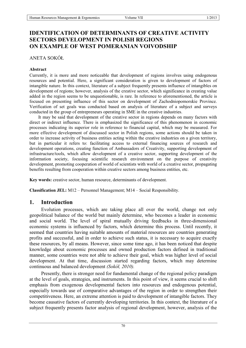 Identification of Determinants of Creative Activity Sectors Development in Polish Regions on Example of West Pomeranian Voivodship