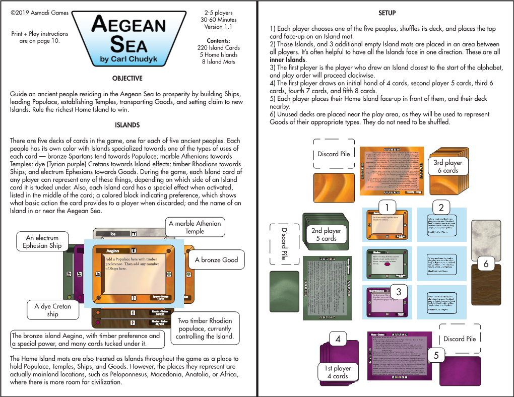 OBJECTIVE Guide an Ancient People Residing in the Aegean Sea To