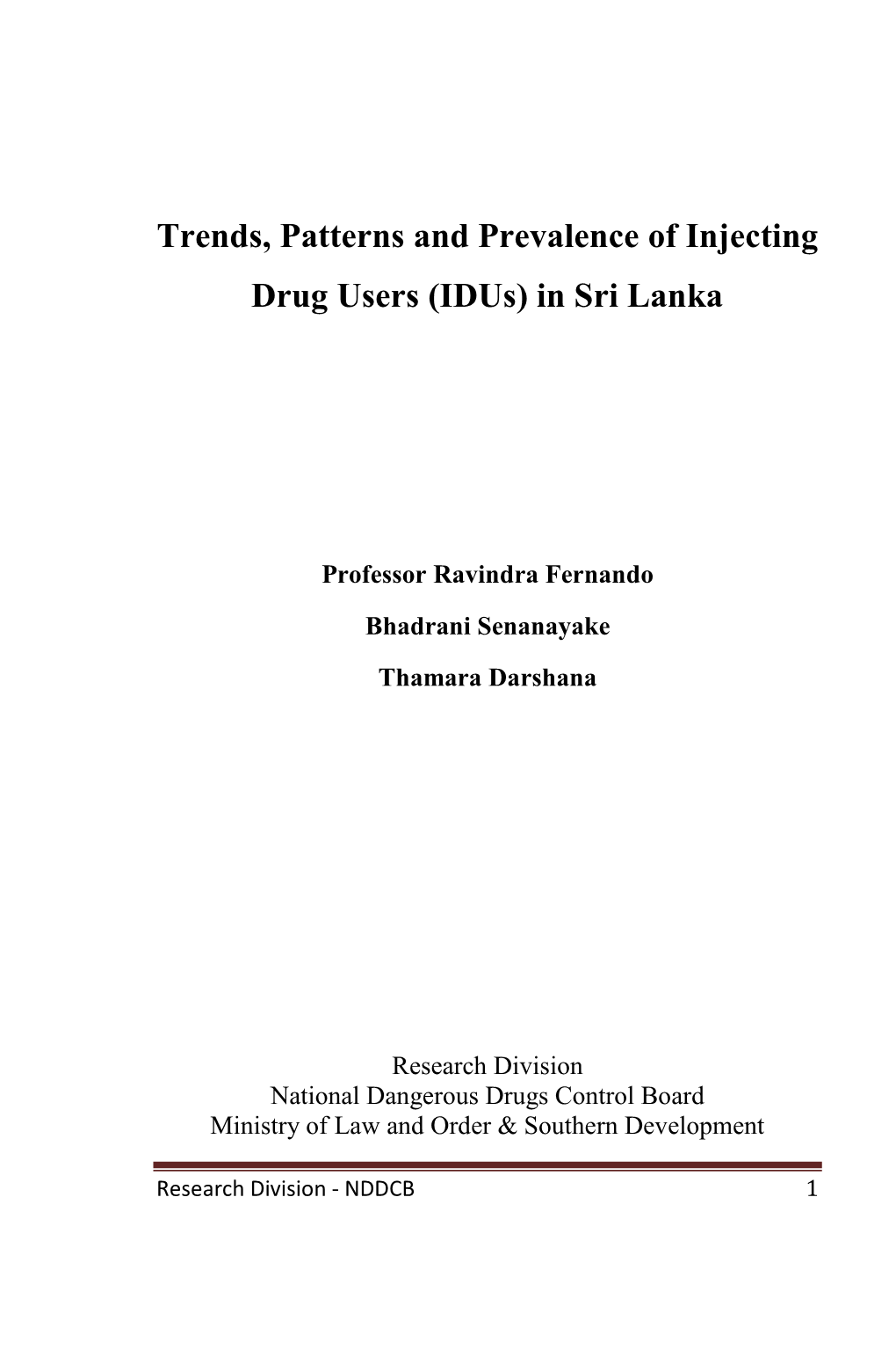 Trends, Patterns and Prevelence of Injecting Drug Users in Sri Lanka