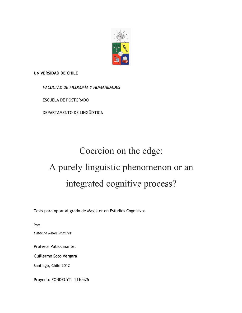 Coercion on the Edge: a Purely Linguistic Phenomenon Or an Integrated Cognitive Process?