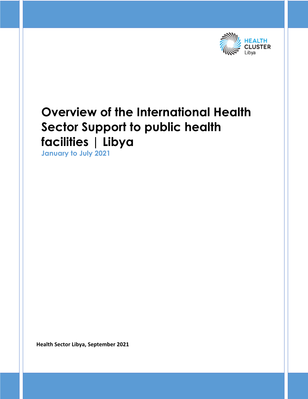 Overview of the International Health Sector Support to Public Health Facilities | Libya January to July 2021