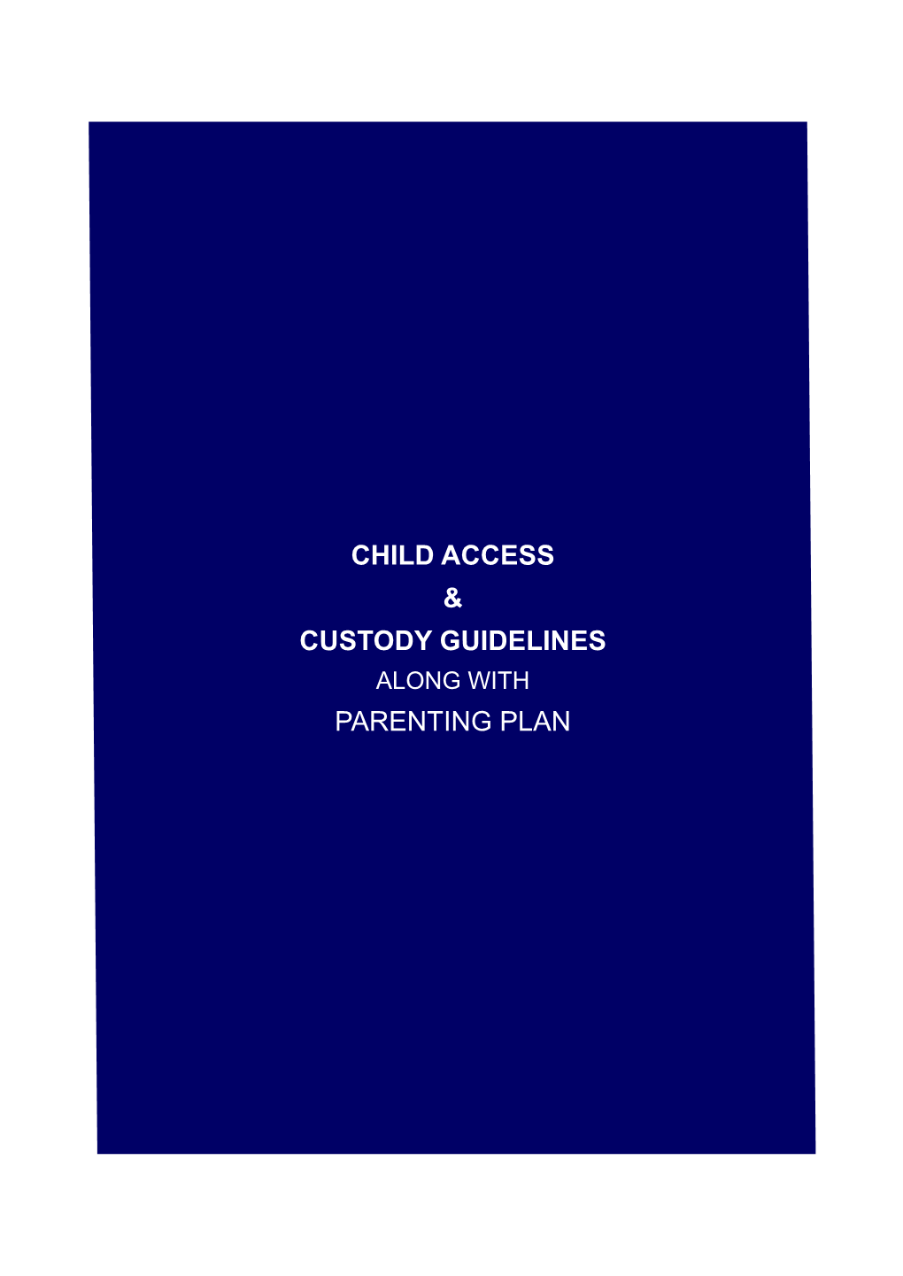 Child Access & Custody Guidelines Parenting Plan