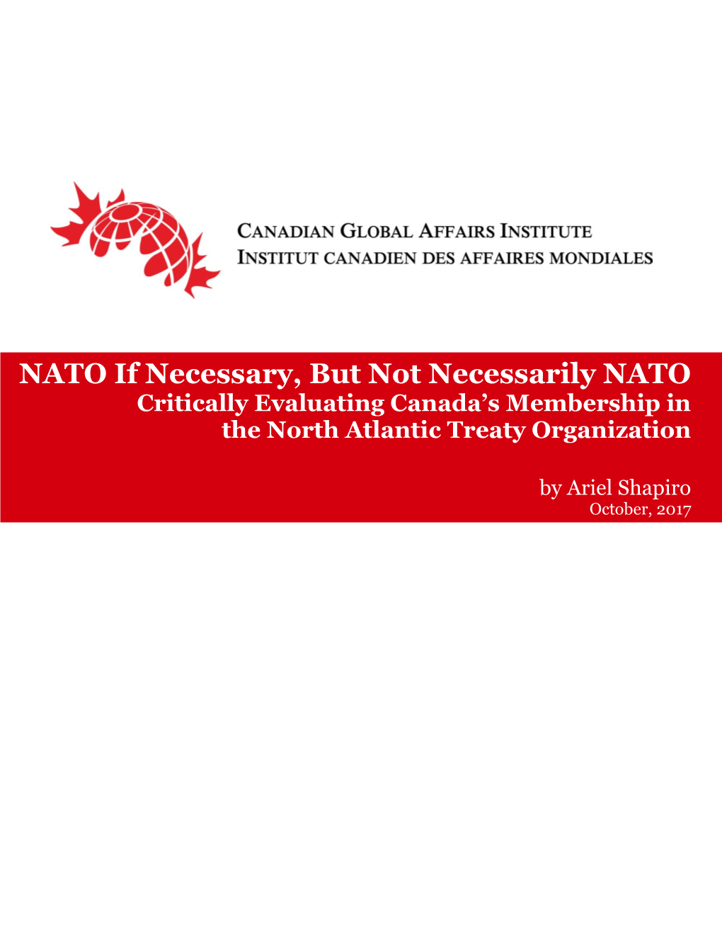 NATO If Necessary, but Not Necessarily NATO Critically Evaluating Canada’S Membership in the North Atlantic Treaty Organization