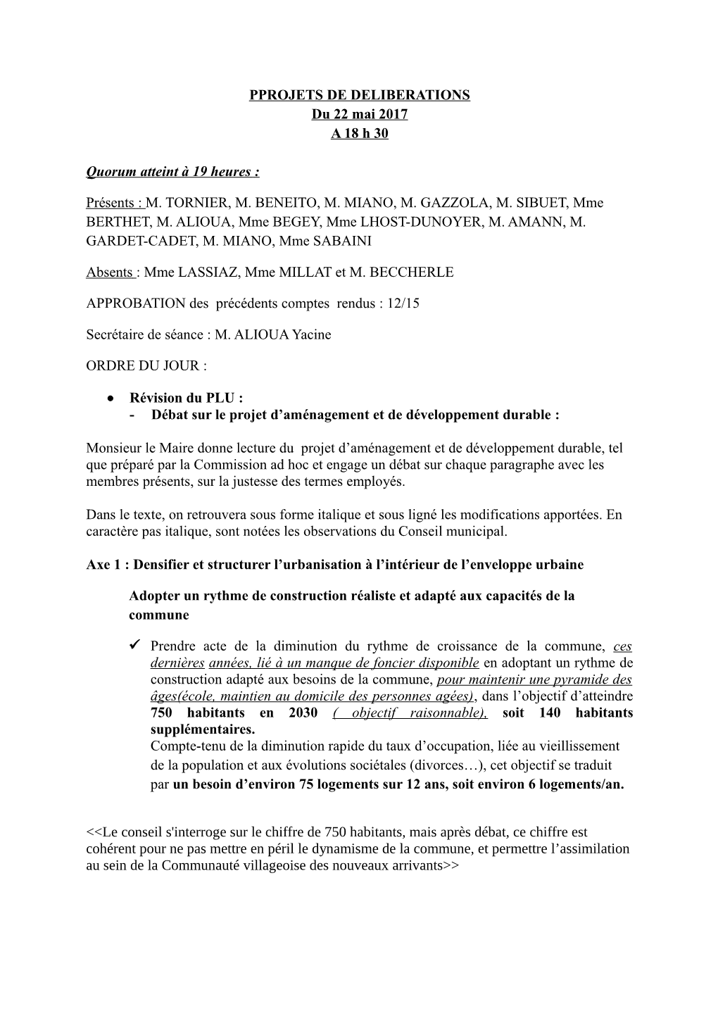 PPROJETS DE DELIBERATIONS Du 22 Mai 2017 a 18 H 30 Quorum