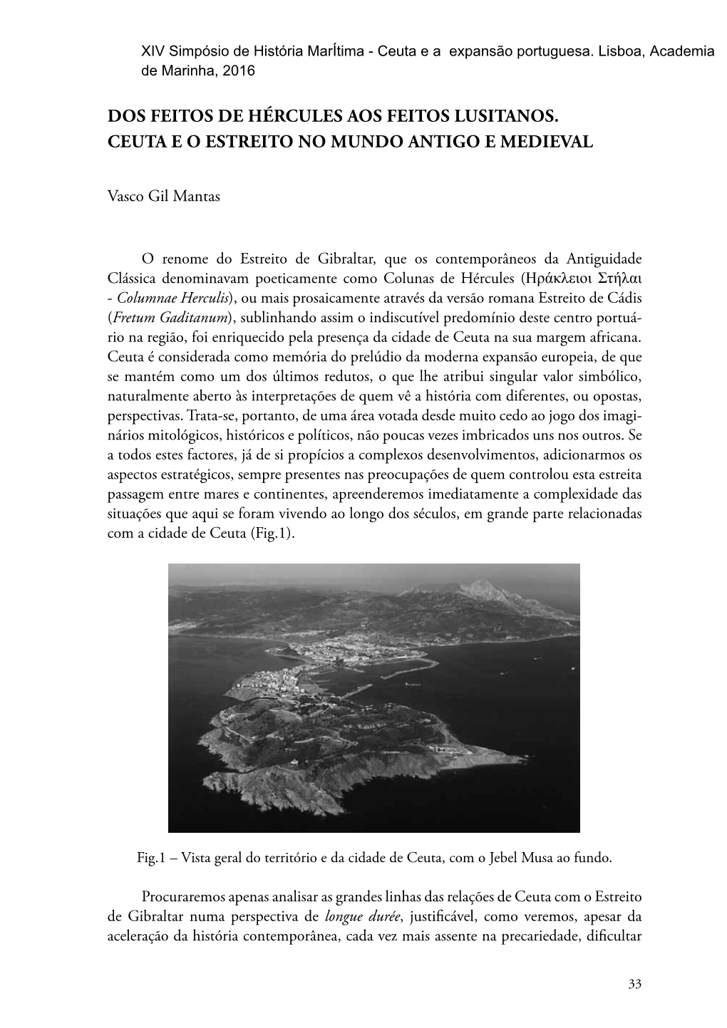 Dos Feitos De Hércules Aos Feitos Lusitanos. Ceuta E O Estreito No Mundo Antigo E Medieval