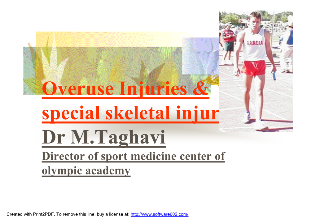 Overuse Injuries & Special Skeletal Injuries Dr M.Taghavi