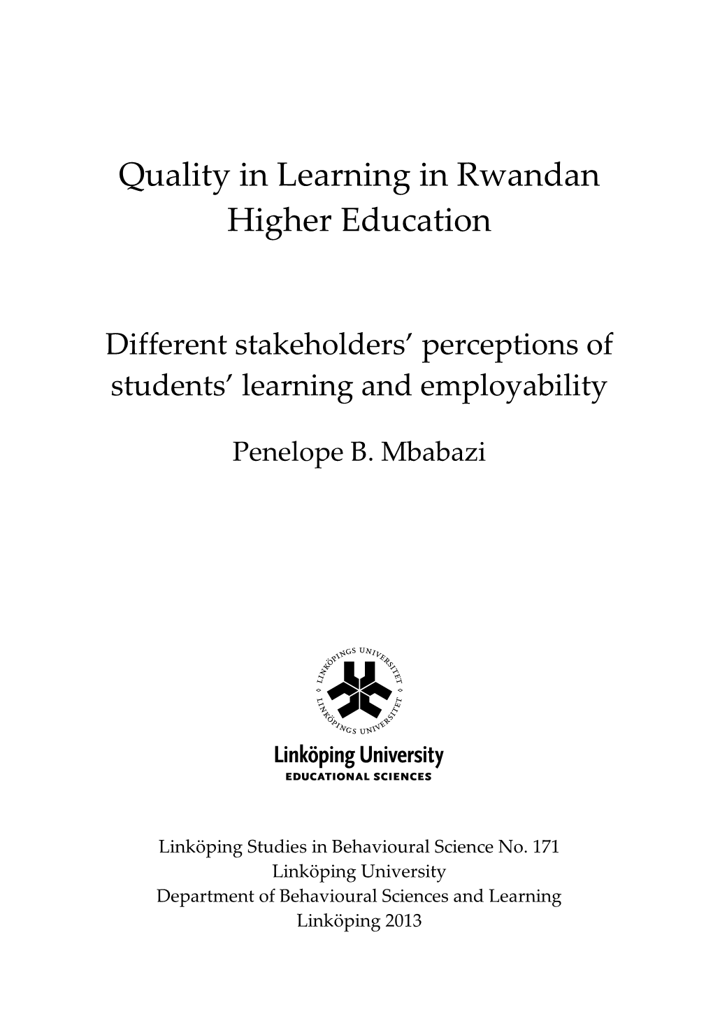 Quality in Learning in Rwandan Higher Education: Different Stakeholders' Perceptions of Students' Learning and Employability