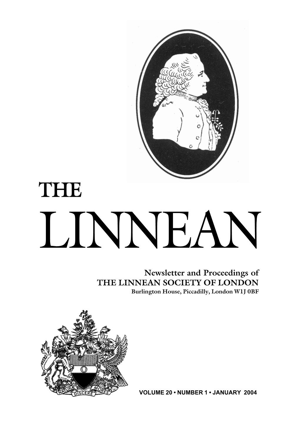 Newsletter and Proceedings of the LINNEAN SOCIETY of LONDON Burlington House, Piccadilly, London W1J 0BF