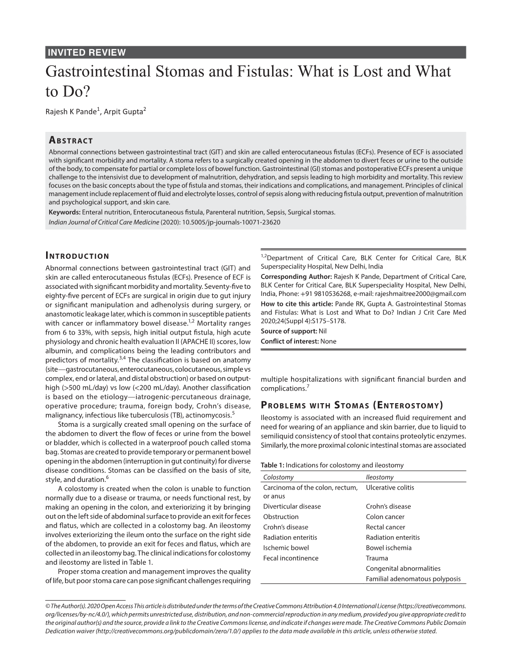 Gastrointestinal Stomas and Fistulas: What Is Lost and What to Do? Rajesh K Pande1, Arpit Gupta2