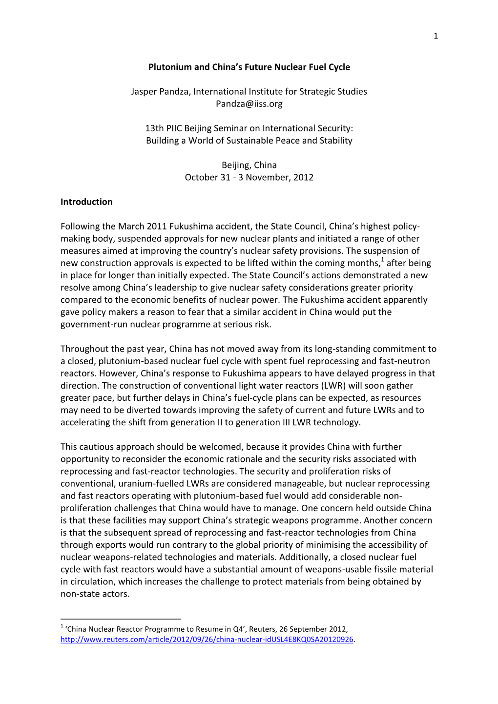 Plutonium and China's Future Nuclear Fuel Cycle Jasper Pandza, International Institute for Strategic Studies Pandza@Iiss.Org