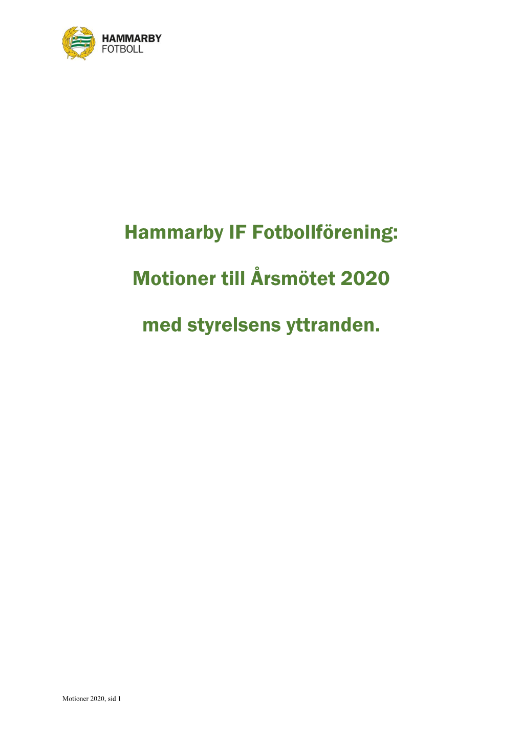 Hammarby IF Fotbollförening: Motioner Till Årsmötet 2020 Med Styrelsens Yttranden