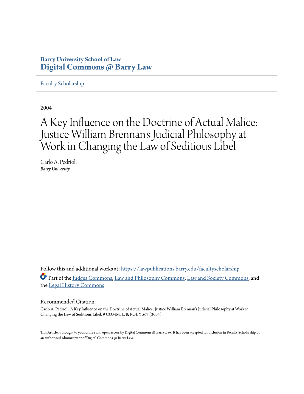 A Key Influence on the Doctrine of Actual Malice: Justice William Brennan's Judicial Philosophy at Work in Changing the Law of Seditious Libel Carlo A