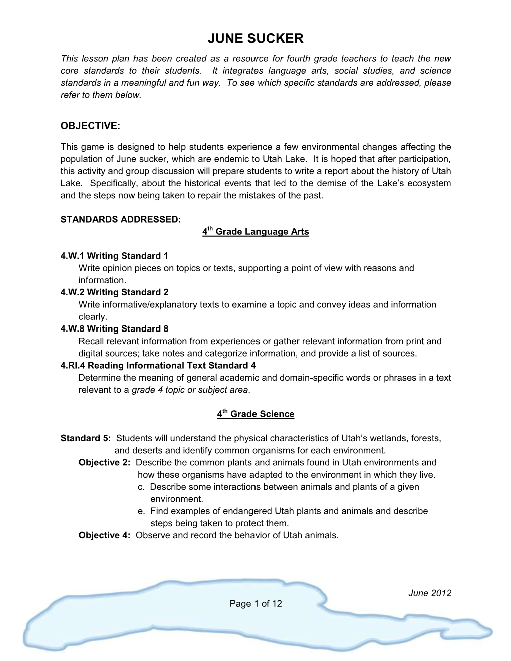 JUNE SUCKER This Lesson Plan Has Been Created As a Resource for Fourth Grade Teachers to Teach the New Core Standards to Their Students