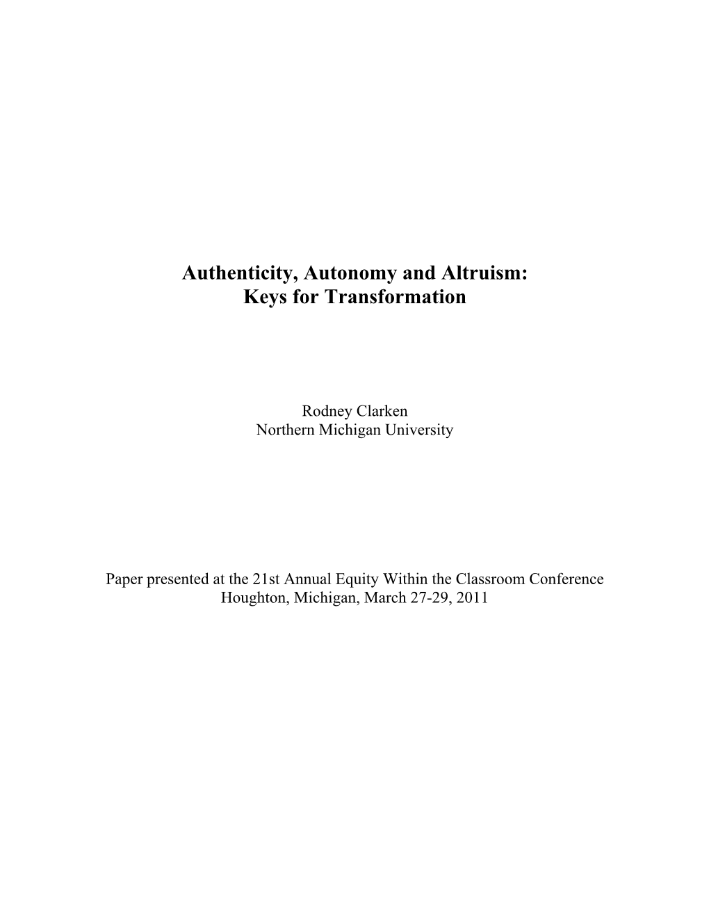 Authenticity, Autonomy and Altruism: Keys for Transformation