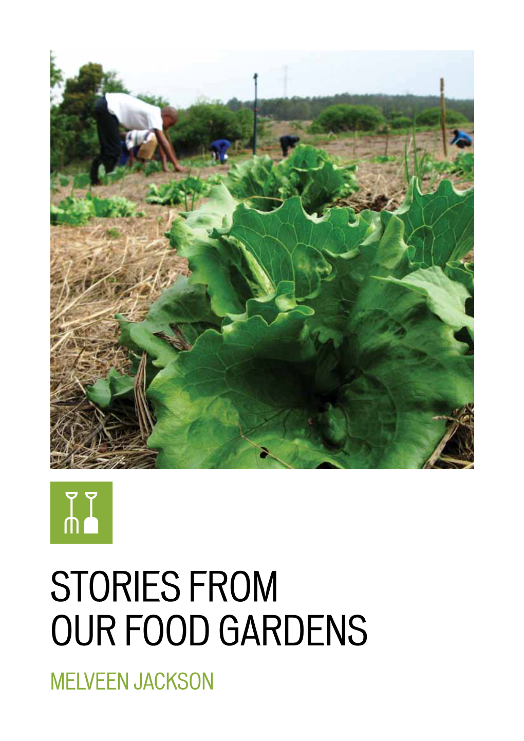 STORIES from OUR FOOD GARDENS Melveen Jackson