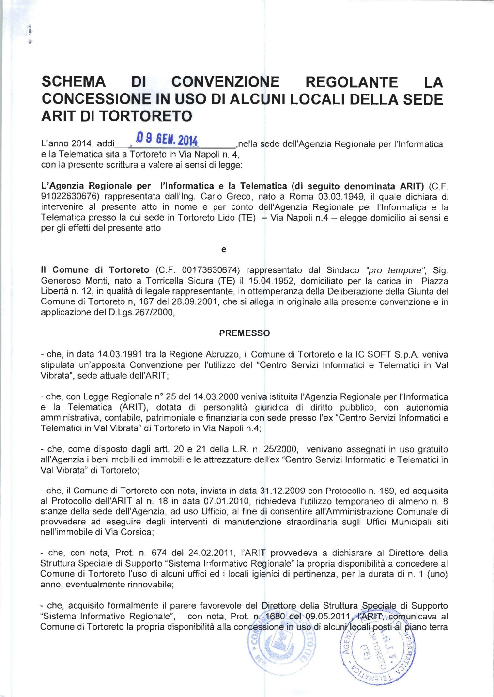 Schema Di Convenzione Regolante La Concessione in Uso Di Alcuni Locali Della Sede Arit Di Tortoreto