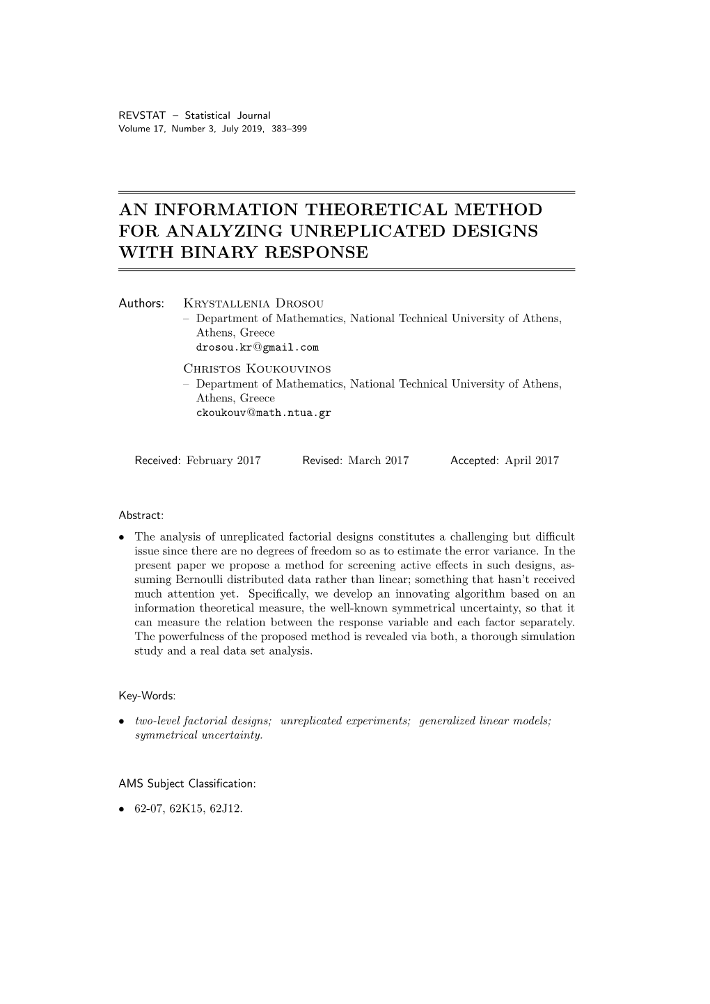 An Information Theoretical Method for Analyzing Unreplicated Designs with Binary Response