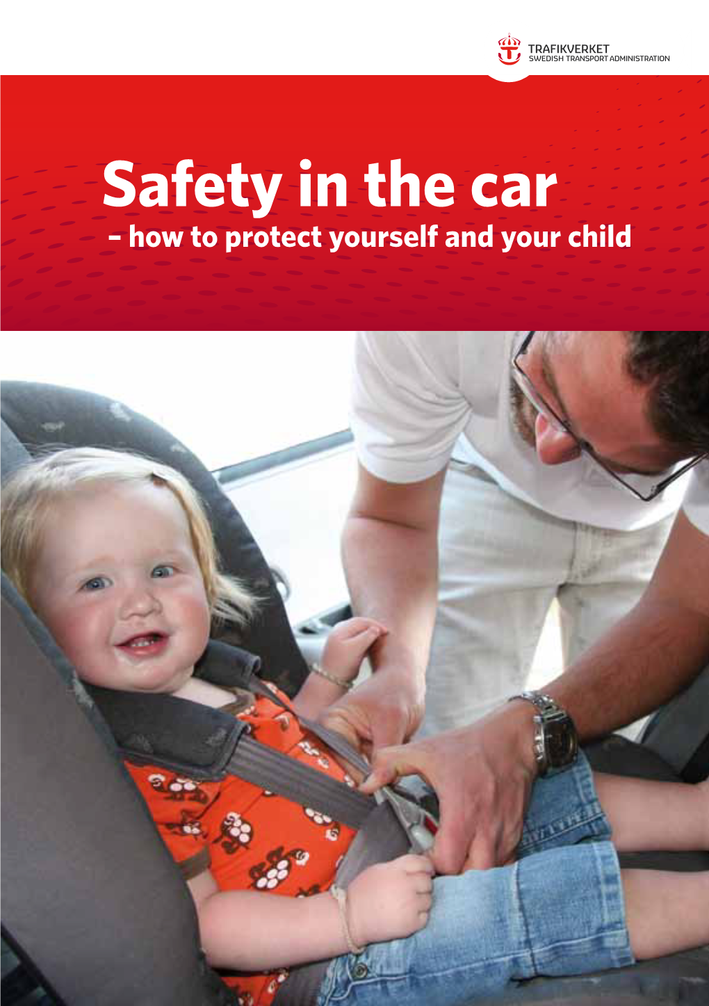 Safety in the Car – How to Protect Yourself and Your Child for Your Own Safety