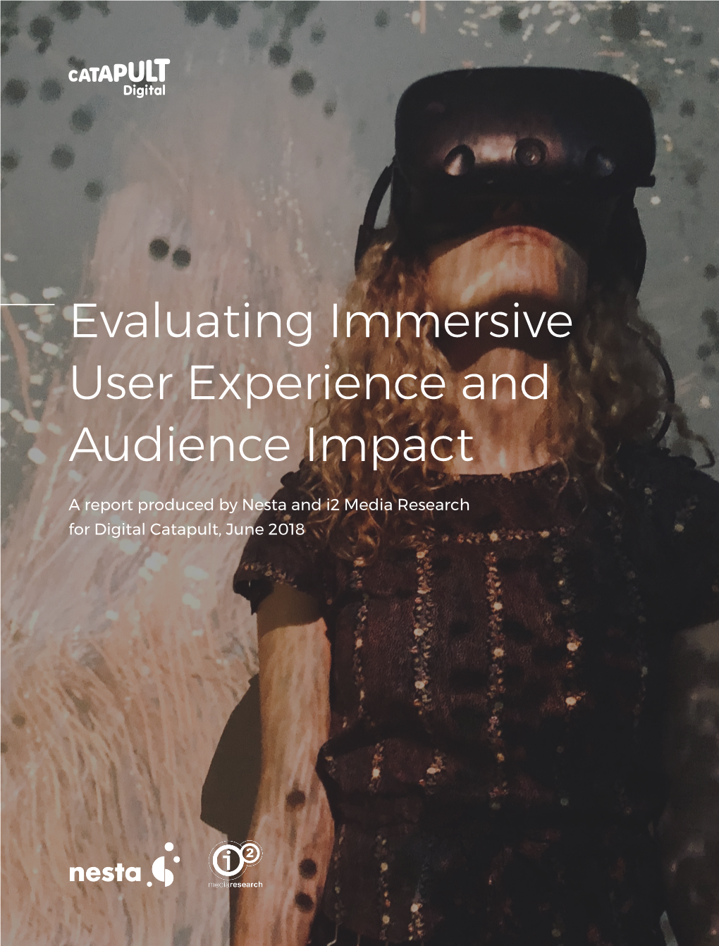 Evaluating Immersive User Experience and Audience Impact Report